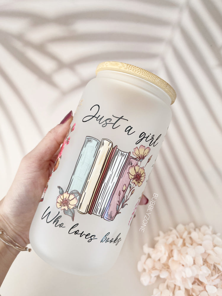 Just A Girl Who Loves Books 16oz Libby Cup- Frosted