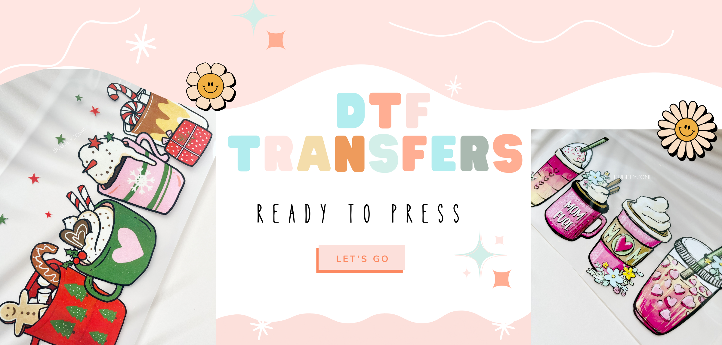 Ready To Press DTF Transfers – Bubbly Zone