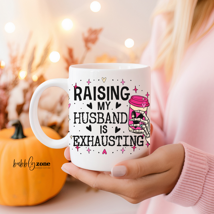 Raising my Husband is Exhausting UV DTF Sticker