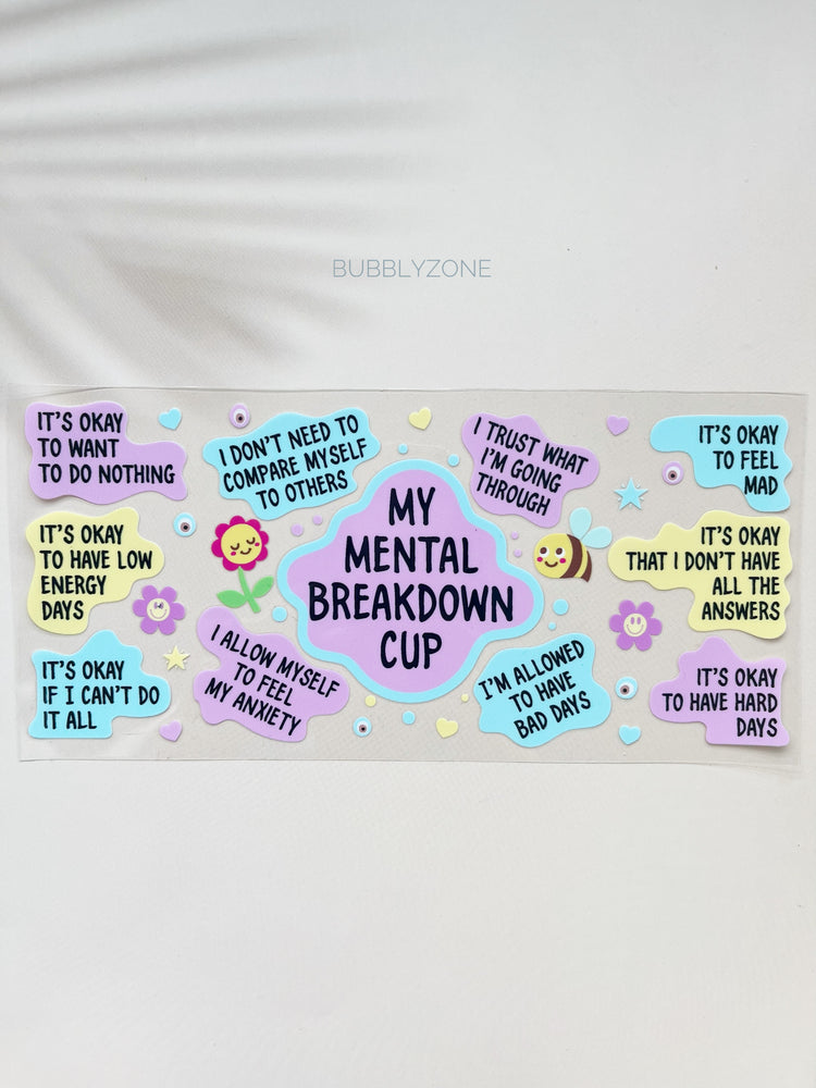 My Mental Breakdown Cup UV DTF Wrap