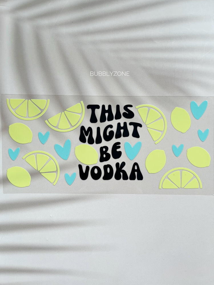 That might be Vodka UV DTF Wrap